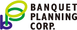 BANQUET PLANNING CORP. バンケットプランニング